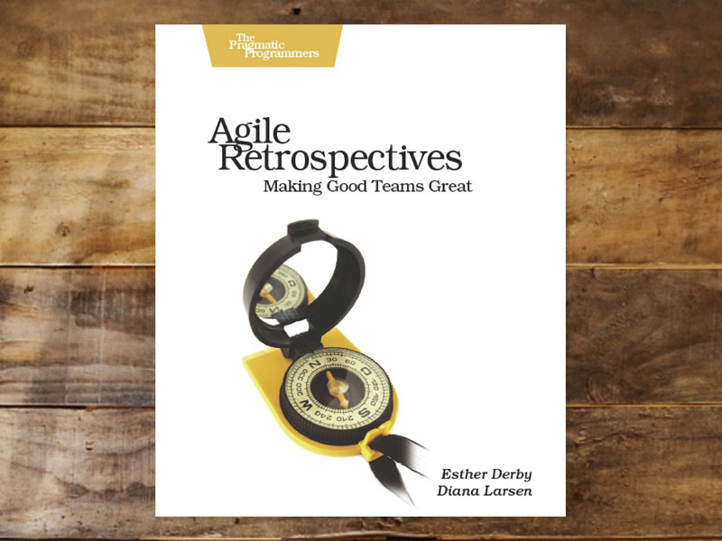 Agile Retrospectives: Making Good Teams Great (Pragmatic Programmers)